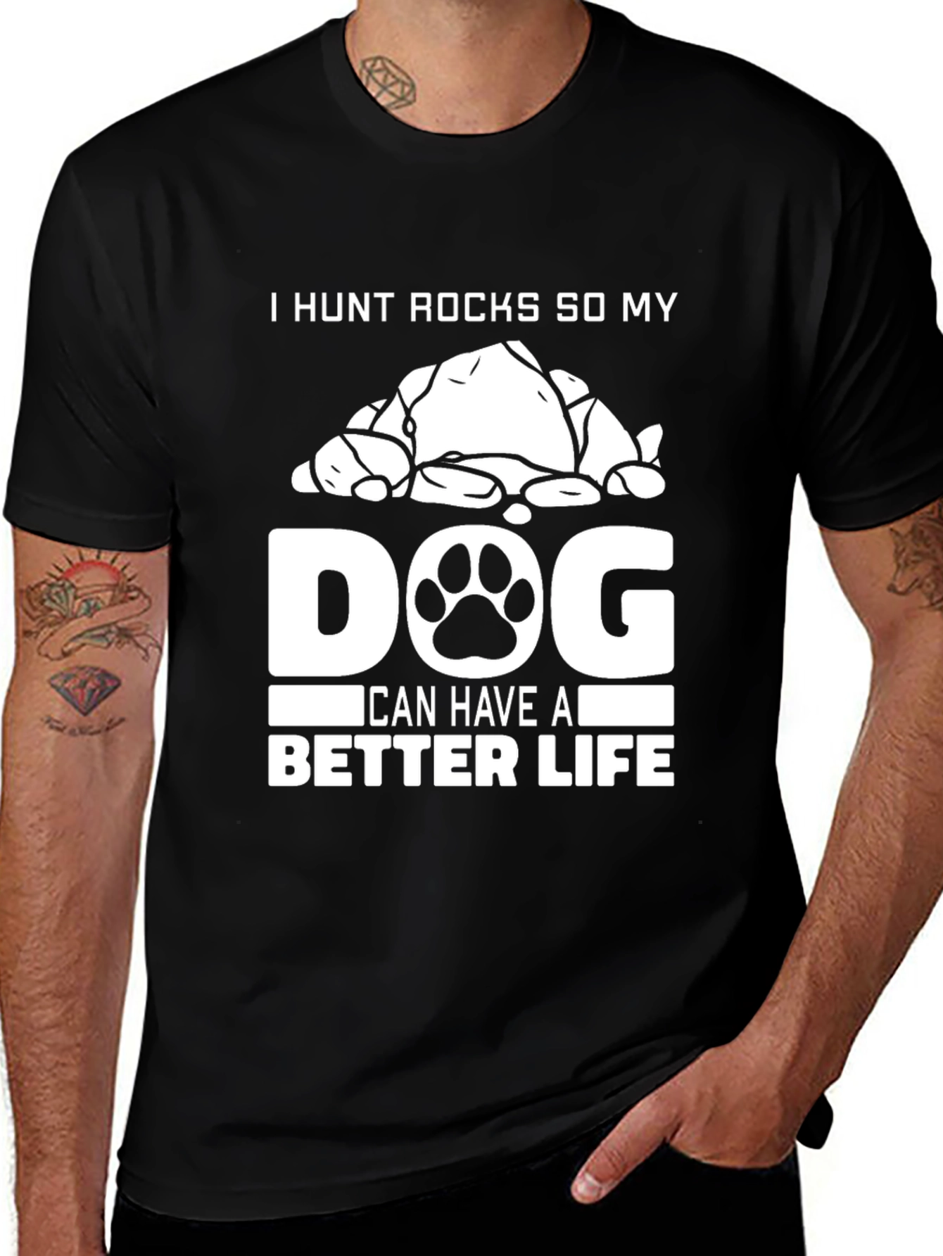 Variant 27 of I Hunt Rocks So My Dog Can Have a Better Life T-Shirt