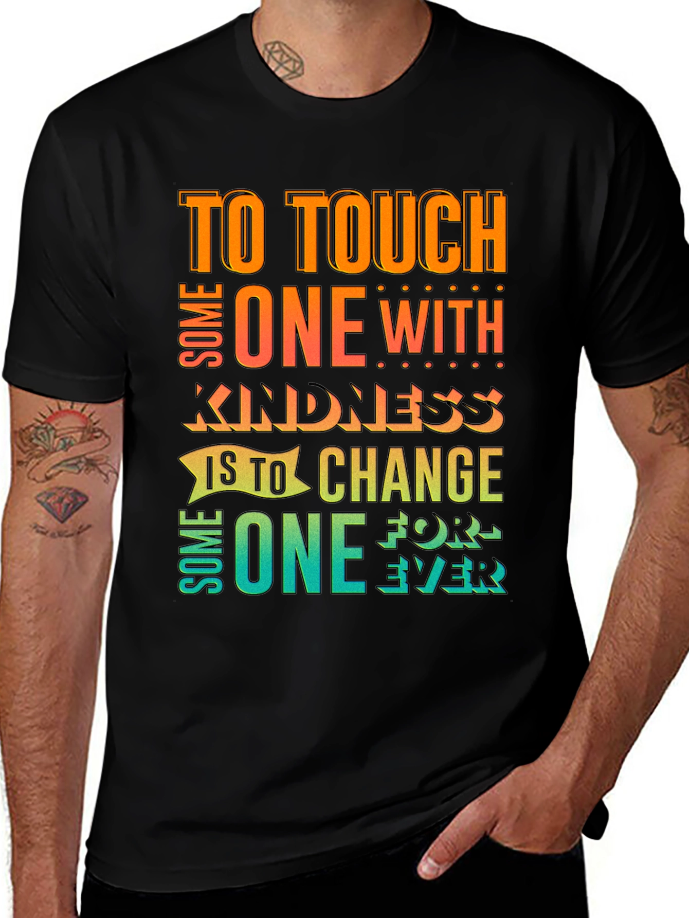 Variant 21 of Kindness Quote T-Shirt: Touch One With Kindness
