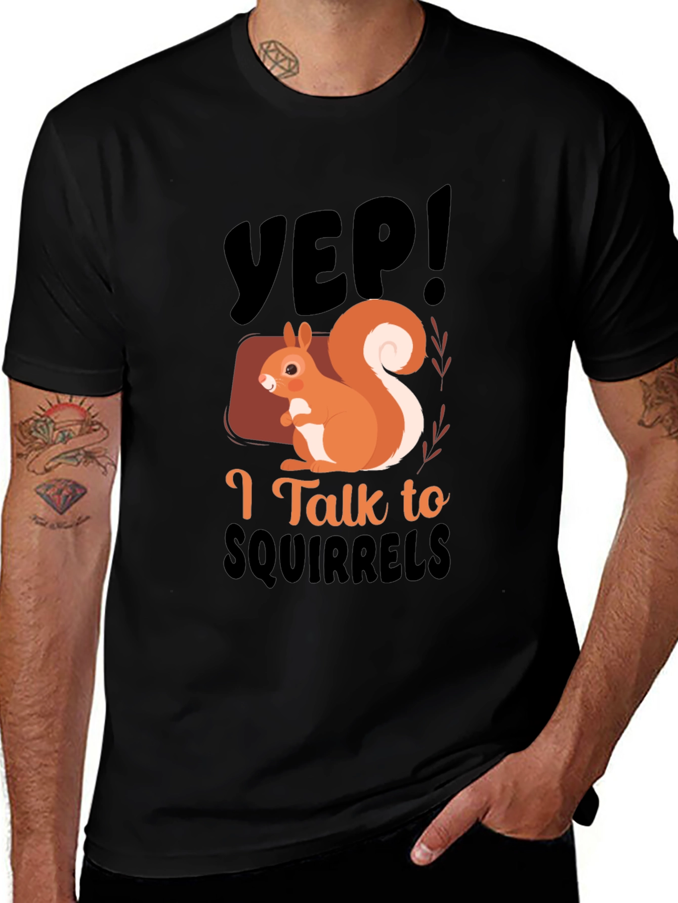 Variant 26 of Yep! I Talk to Squirrels Graphic T-Shirt