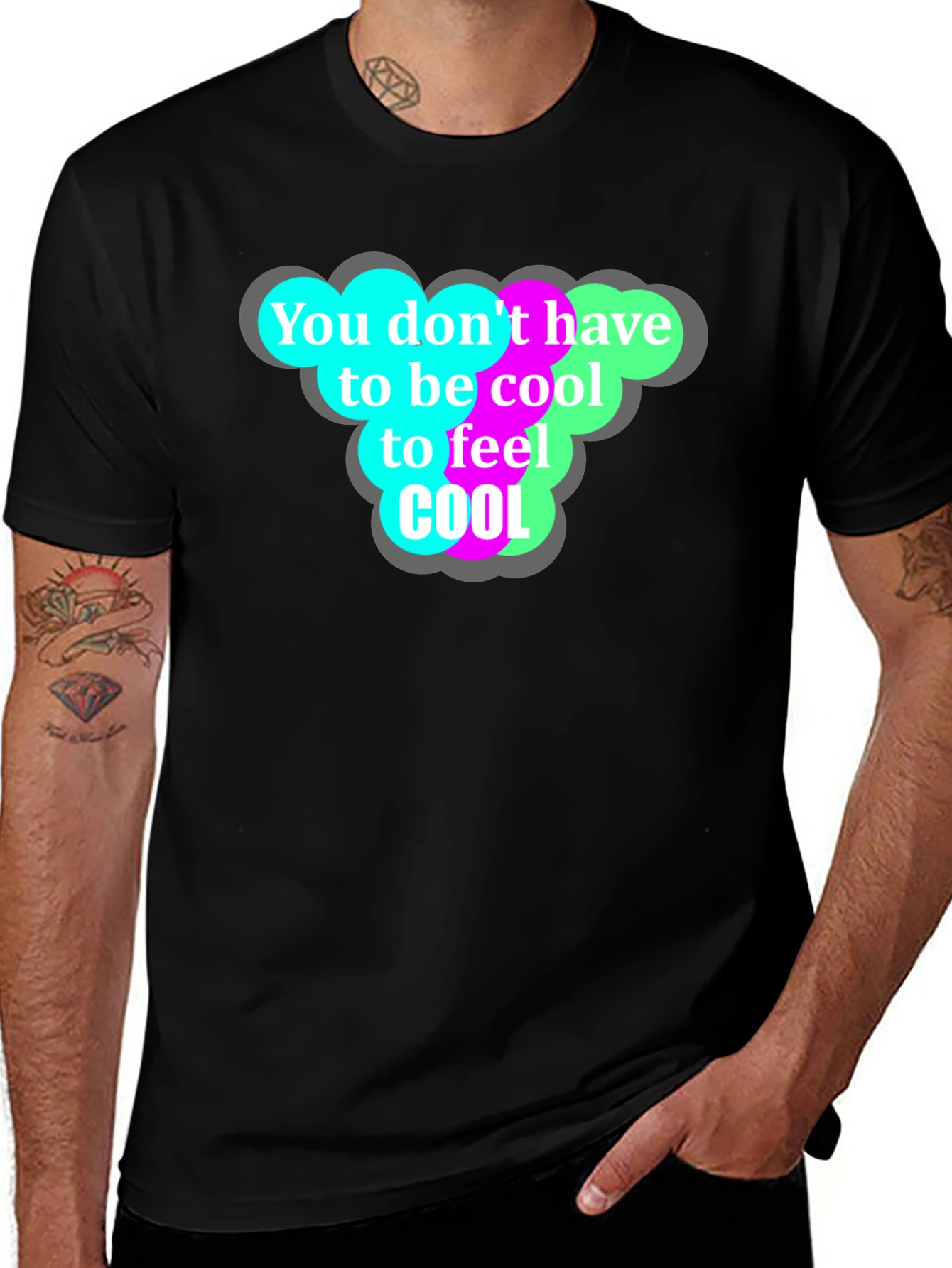 Variant 18 of Cool T-Shirt - You Don't Have to Be Cool!