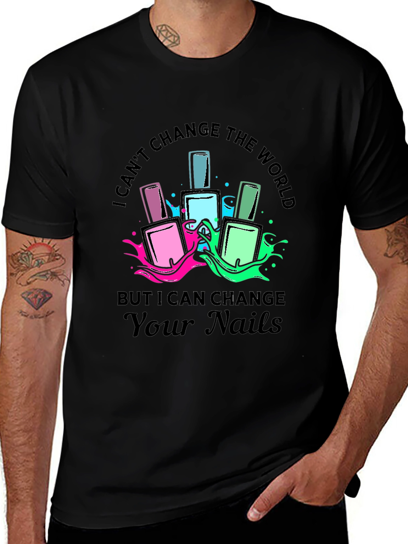 Nail Polish T-Shirt - I Can Change Your Nails