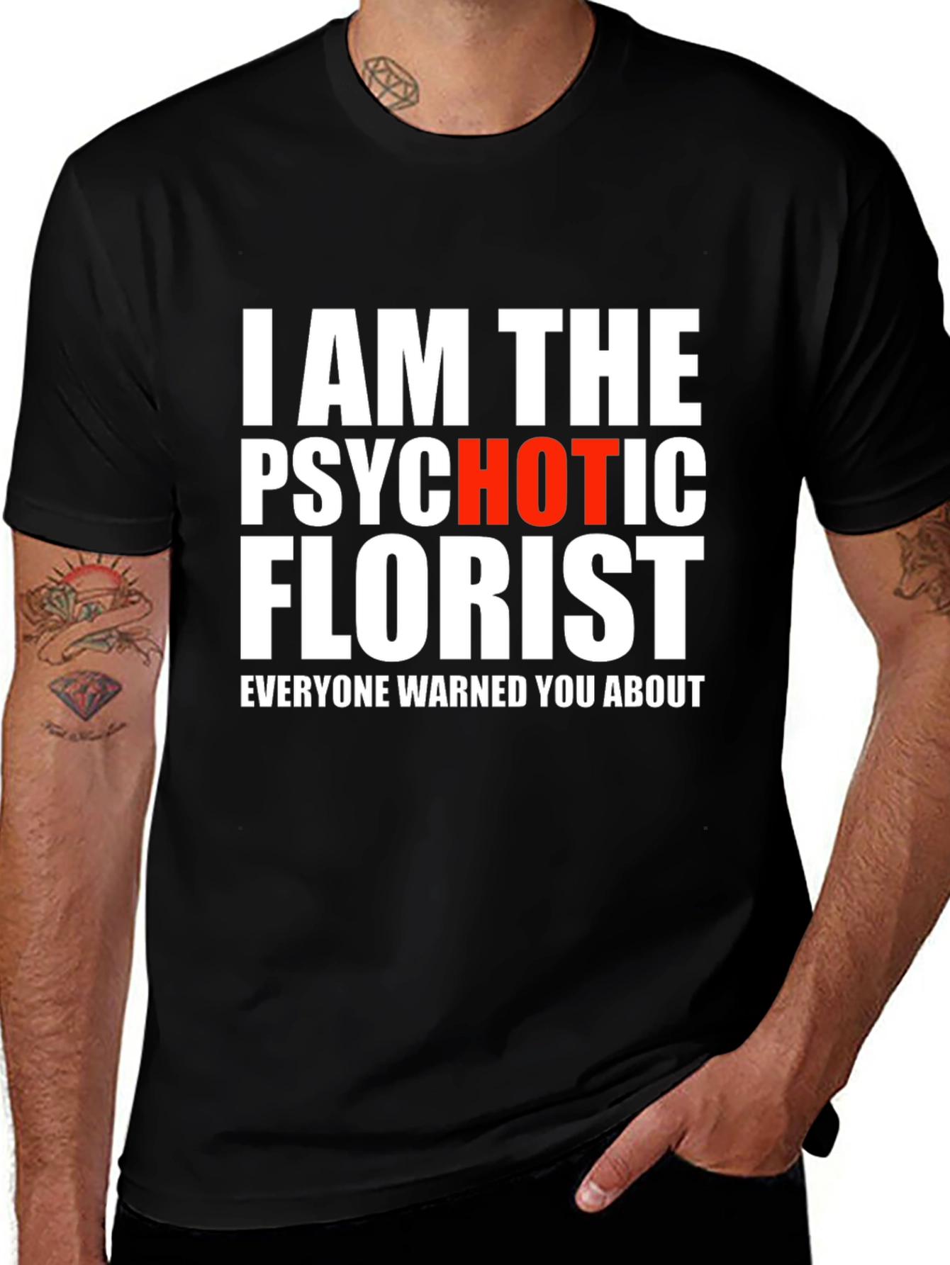 Variant 15 of Psychotic Hot Florist Graphic T-Shirt