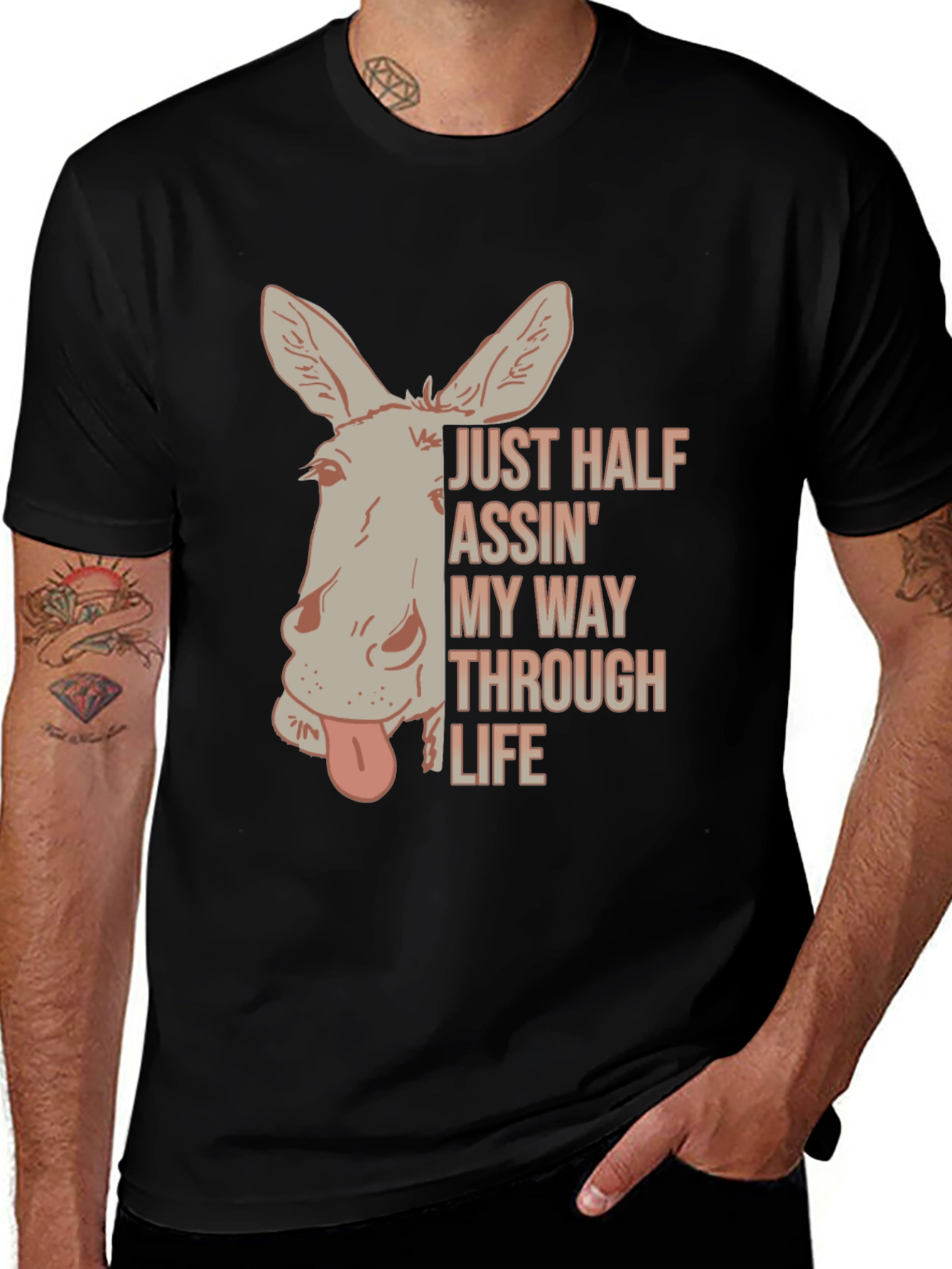 Variant 15 of Just Half Assin' My Way Through Life T-Shirt