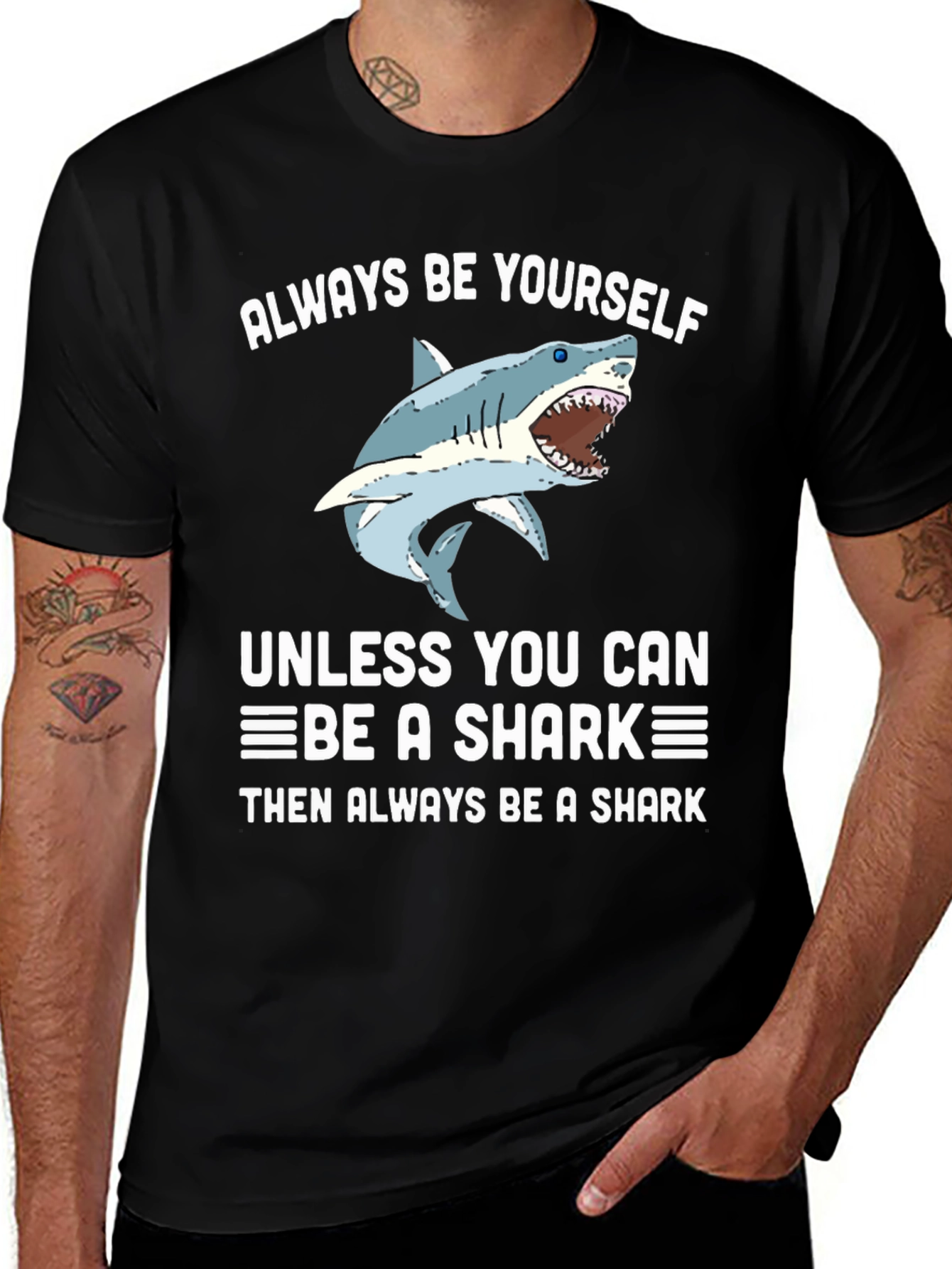 Variant 22 of Always Be Yourself Shark T-Shirt