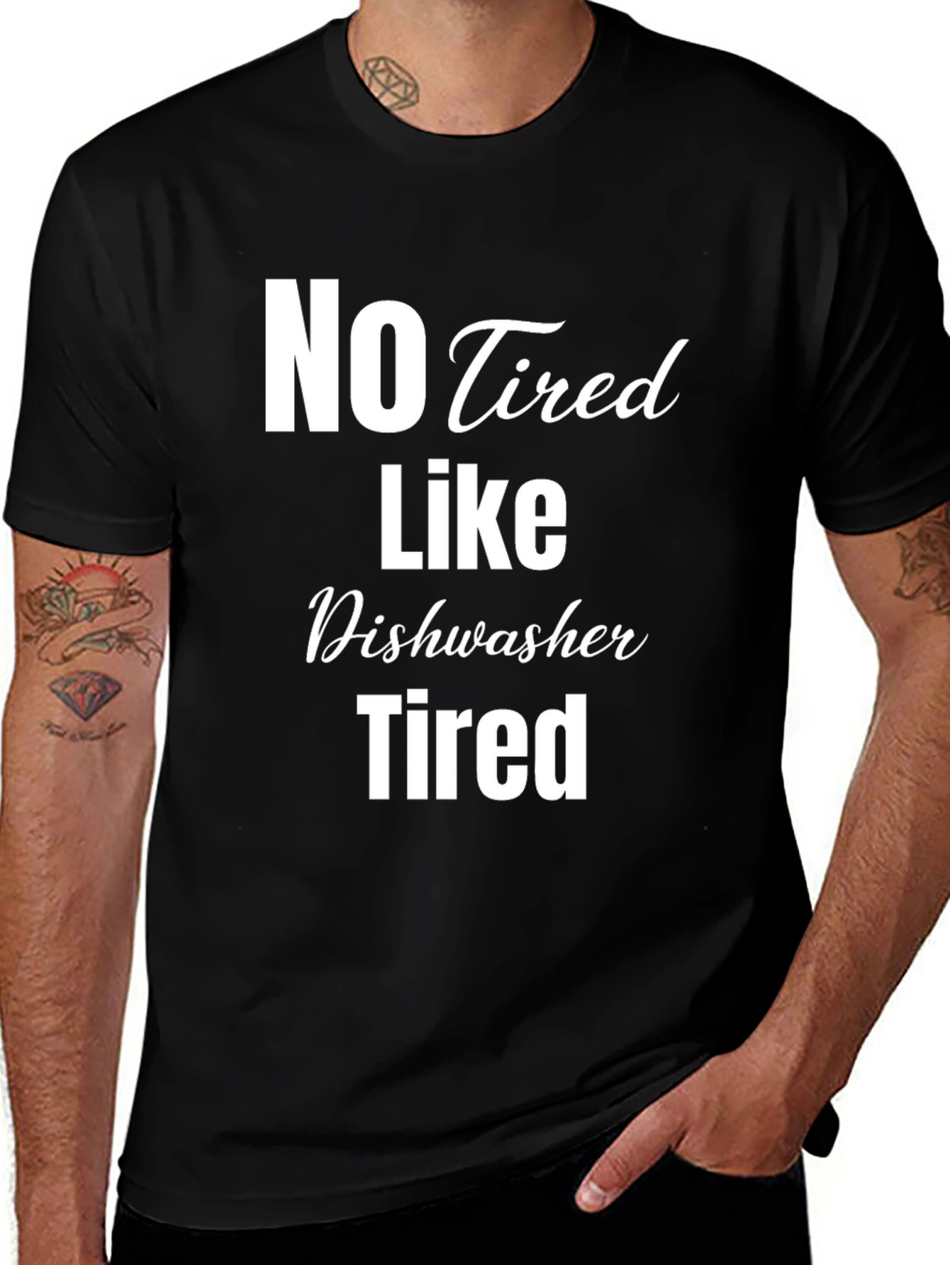 Variant 24 of No Tired Like Dishwasher Tired Black T-Shirt
