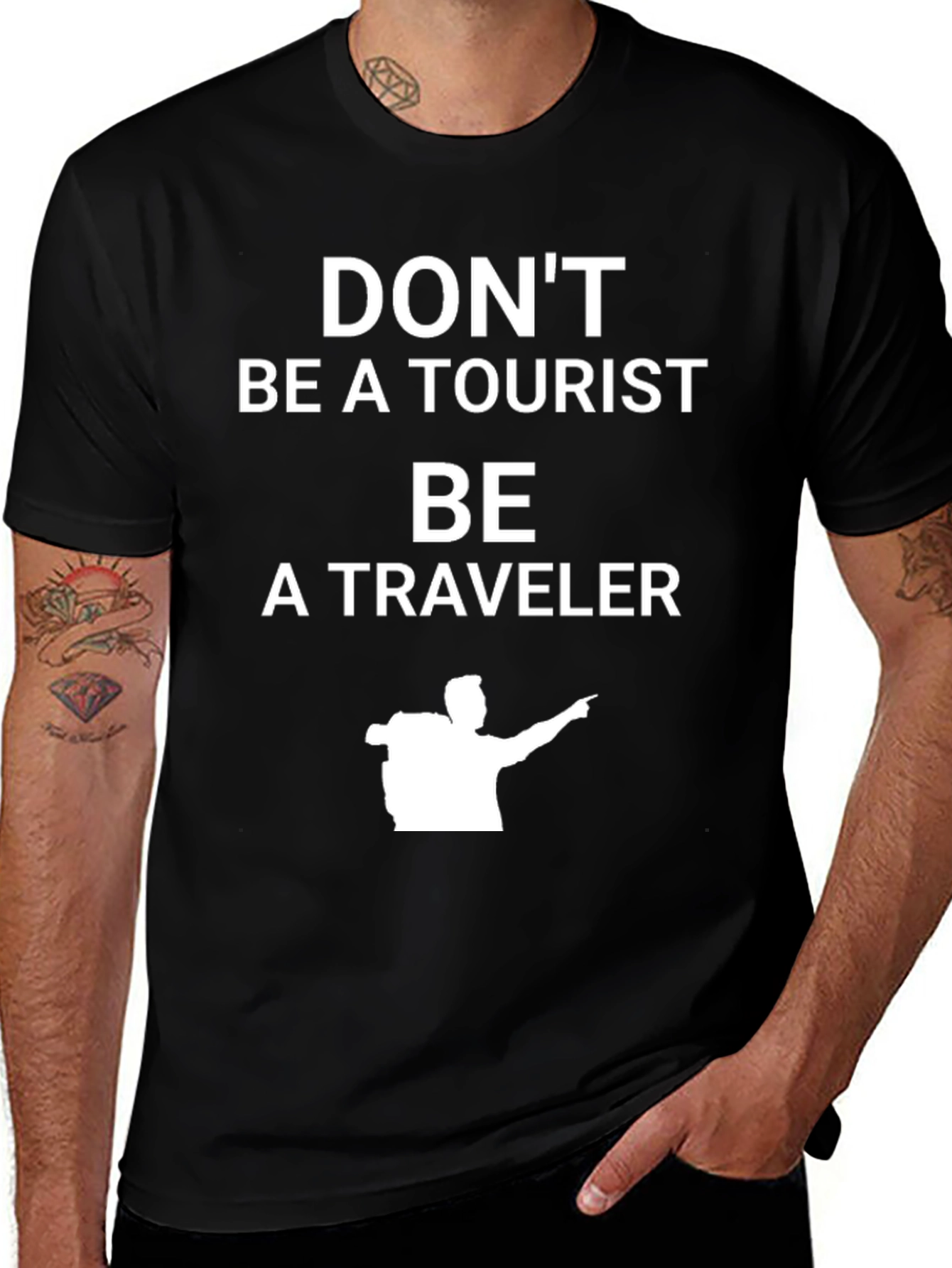Don't Be A Tourist Be A Traveler T-Shirt