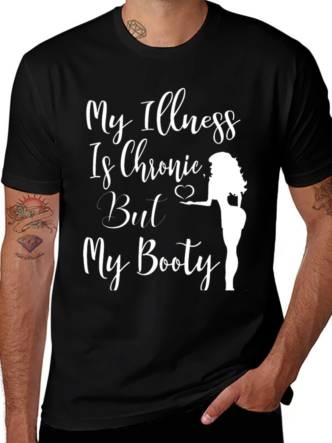 Variant 30 of Funny Chronic Illness Booty T-Shirt
