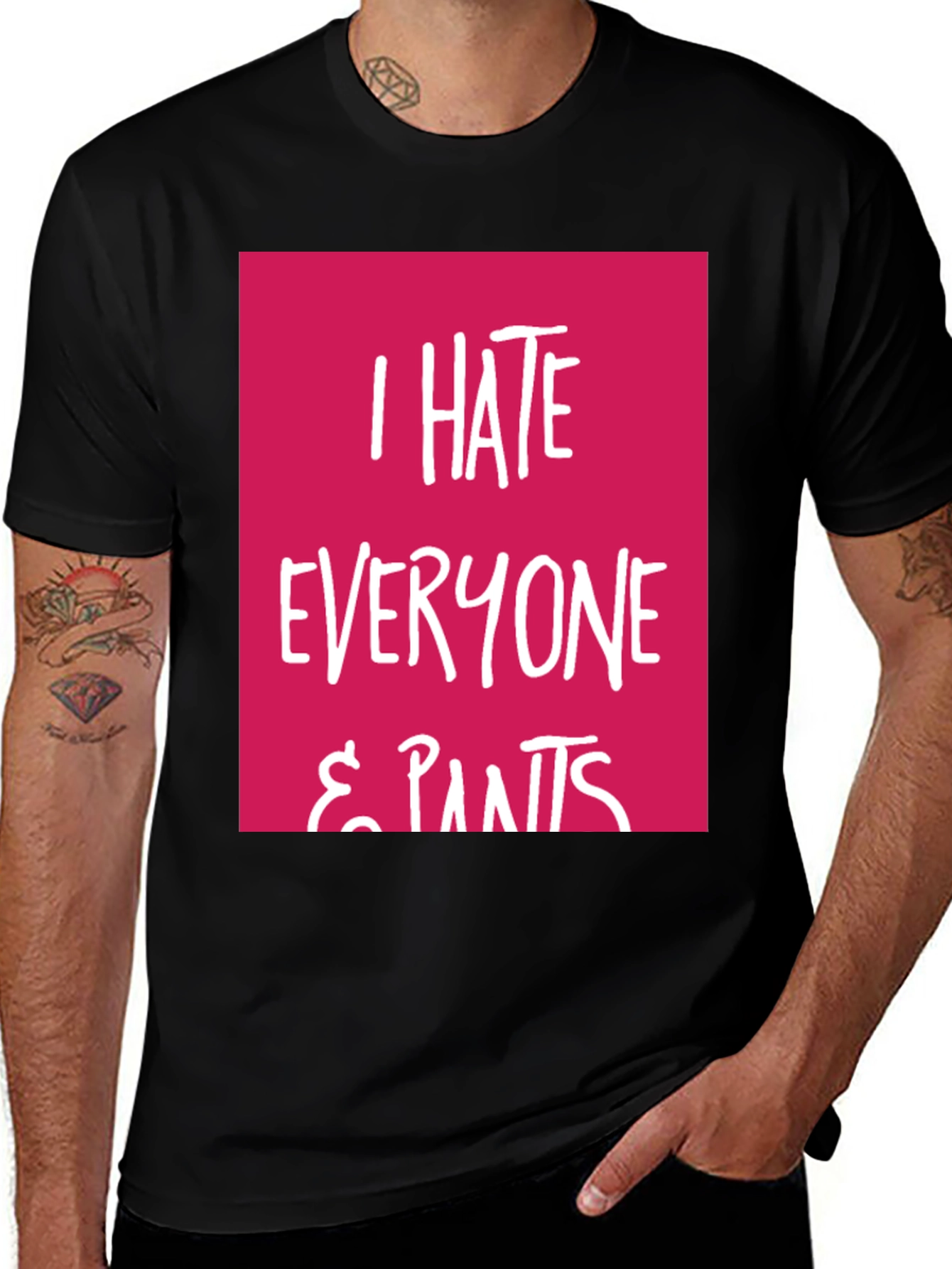 Variant 29 of I Hate Everyone & Pants Graphic Tee