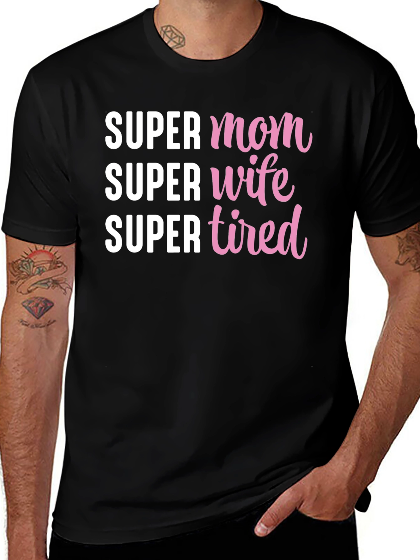 Variant 23 of Super Mom, Super Wife, Super Tired T-Shirt