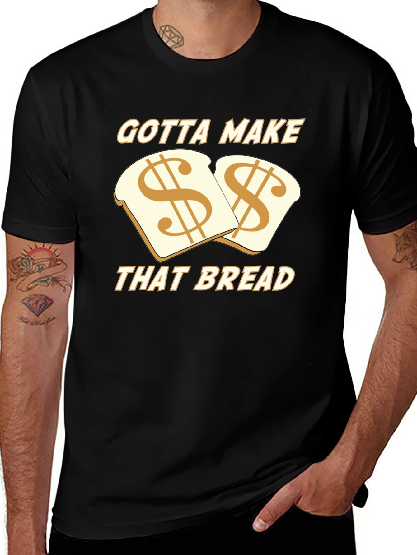 Variant 21 of Gotta Make That Bread T-Shirt - Funny Money Tee