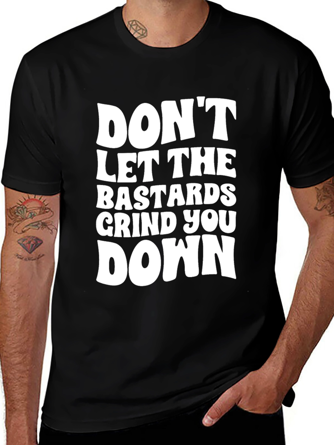 Variant 19 of Don't Let the Bastards Grind You Down T-Shirt
