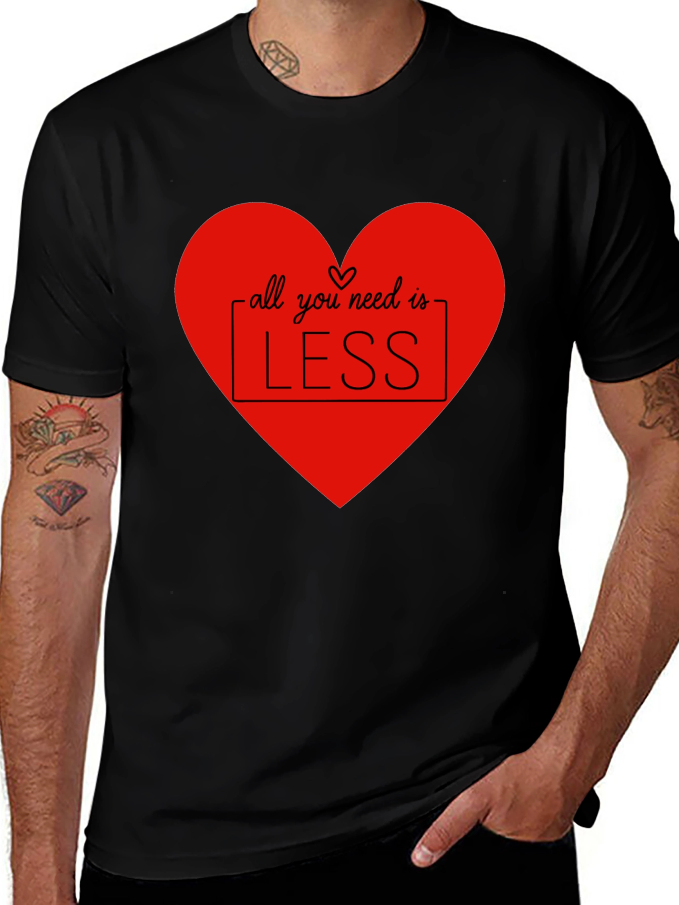 Black All You Need Is Less T-Shirt - Heart Design main image