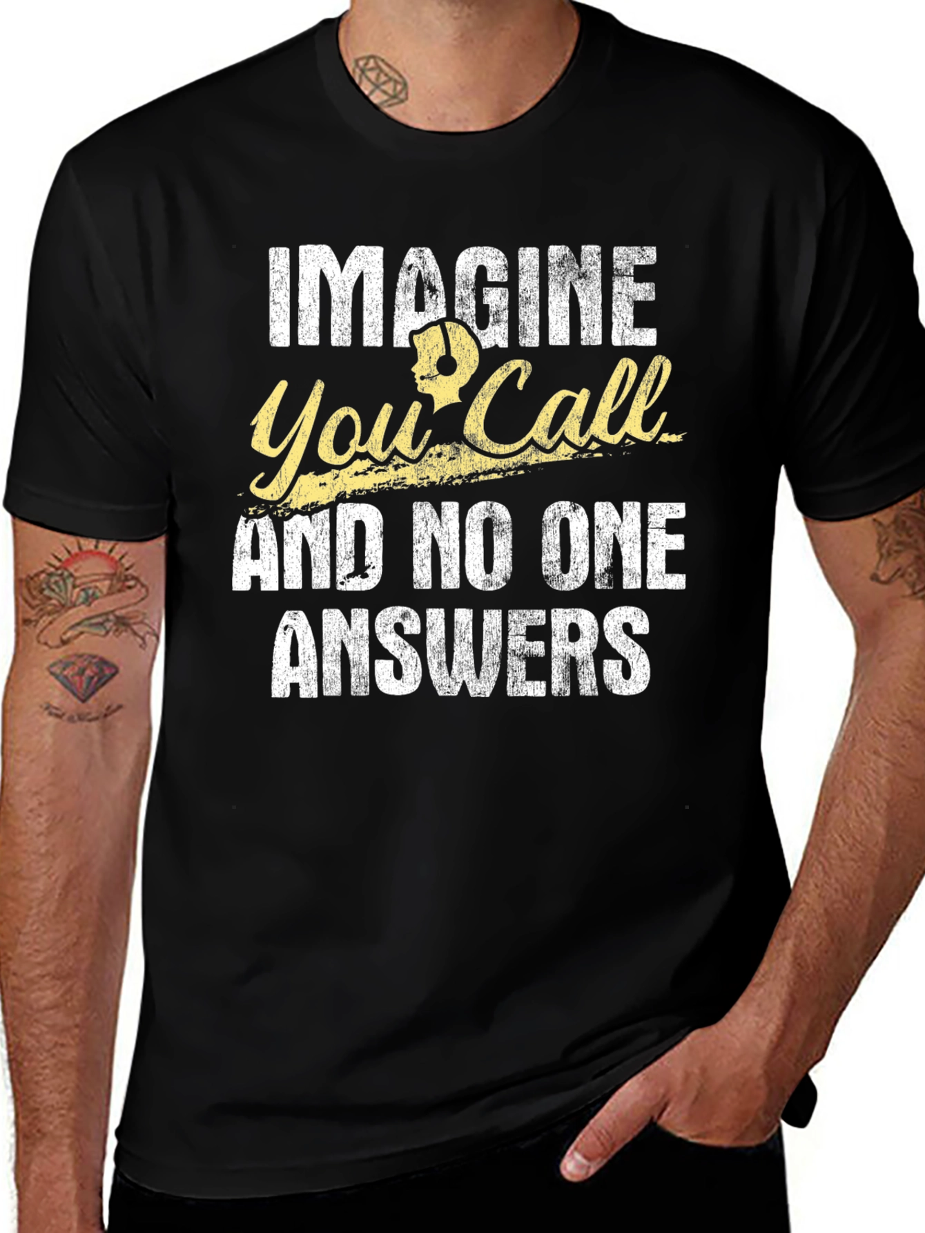 Variant 19 of Imagine You Call Graphic T-Shirt - Customer Service Humor Tee