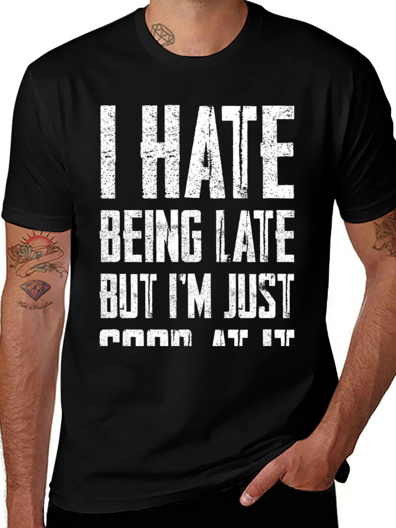 Variant 23 of Funny "I Hate Being Late" Graphic T-Shirt