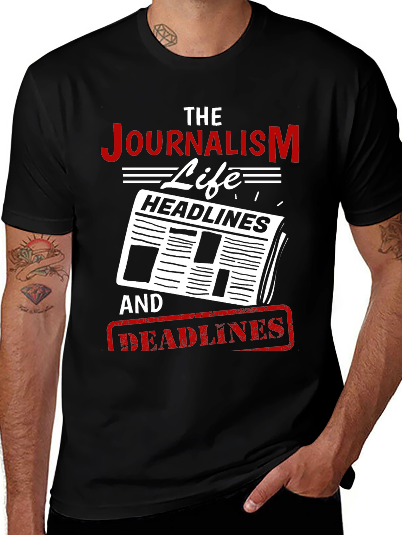 Journalism Life T-Shirt - Headlines and Deadlines