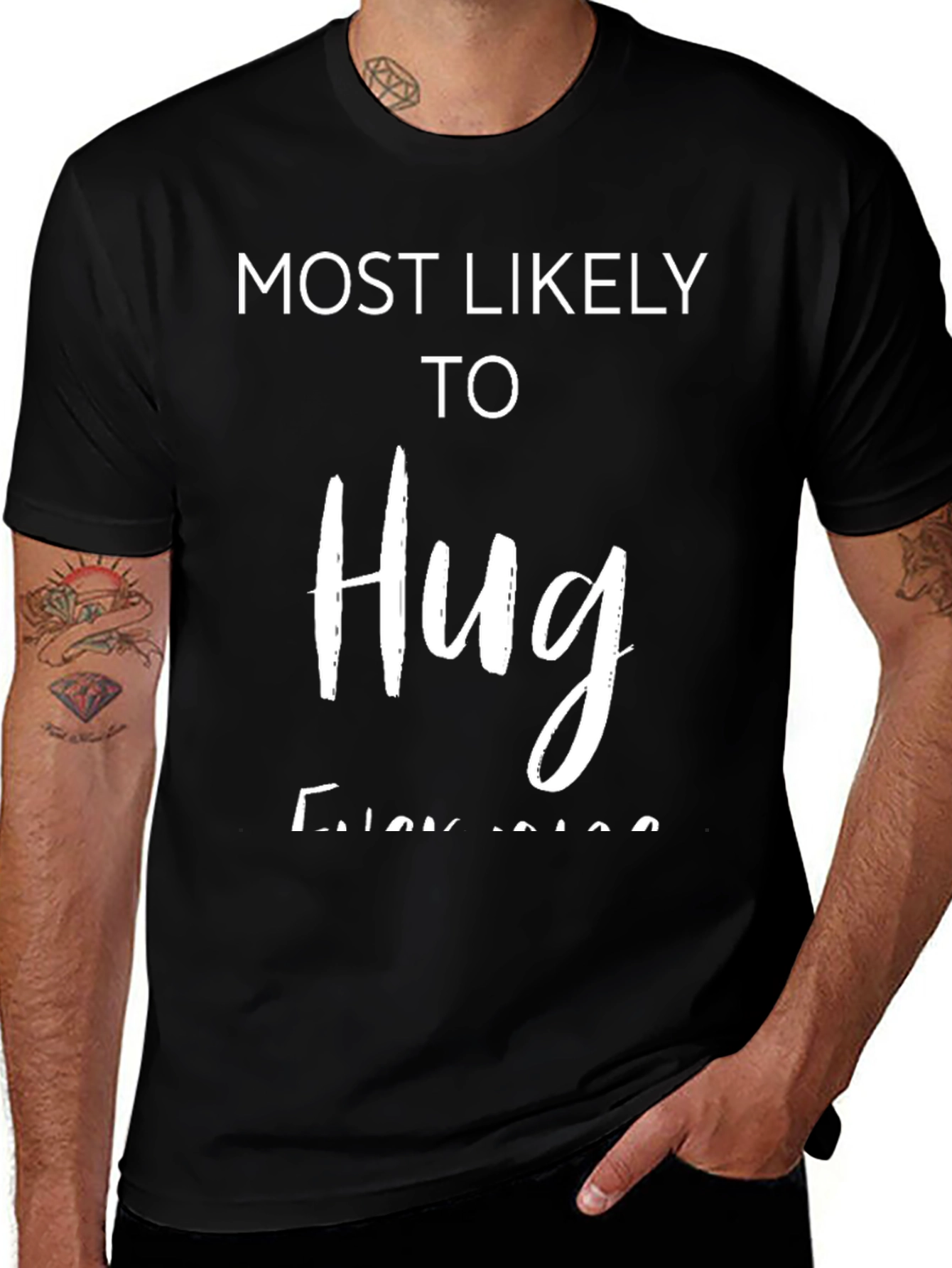 Variant 15 of Most Likely to Hug Tee - Funny Novelty T-Shirt