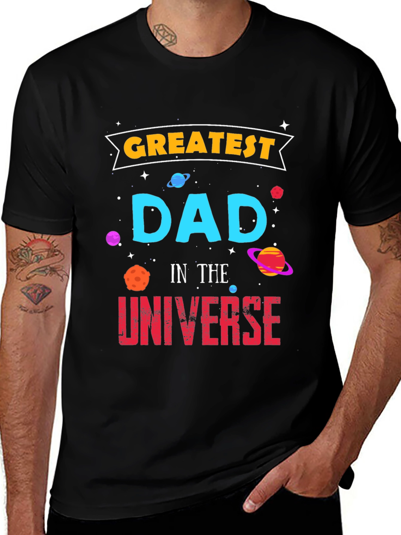 Greatest Dad in the Universe T-Shirt - Father's Day Gift