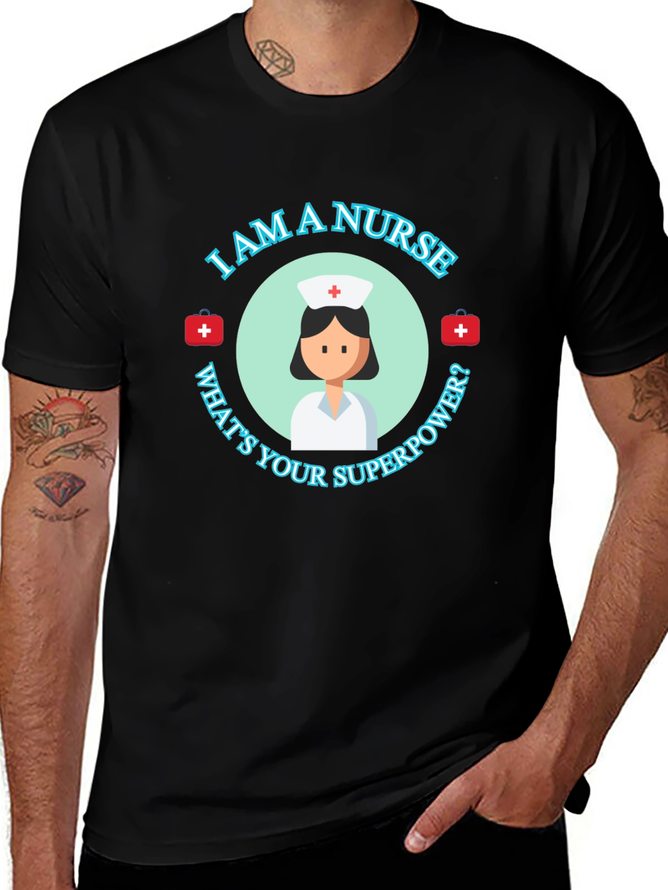 Variant 24 of I Am A Nurse What's Your Superpower T-Shirt