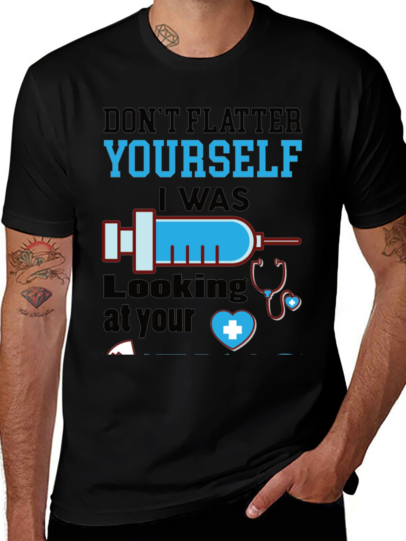 Variant 14 of Funny Nurse T-Shirt - Don't Flatter Yourself