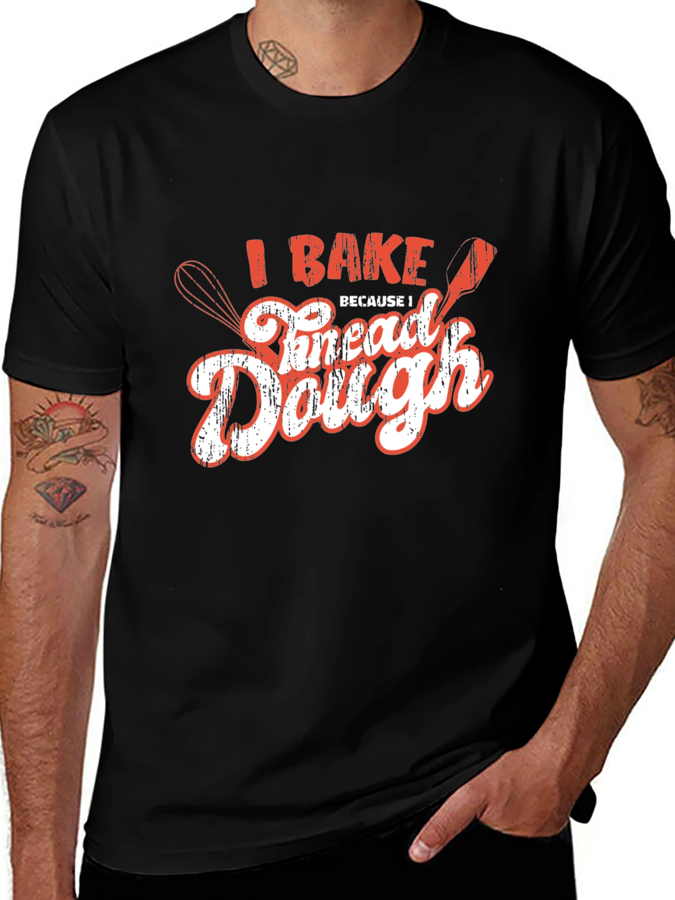Variant 30 of I Bake Because I Knead Dough Black T-Shirt