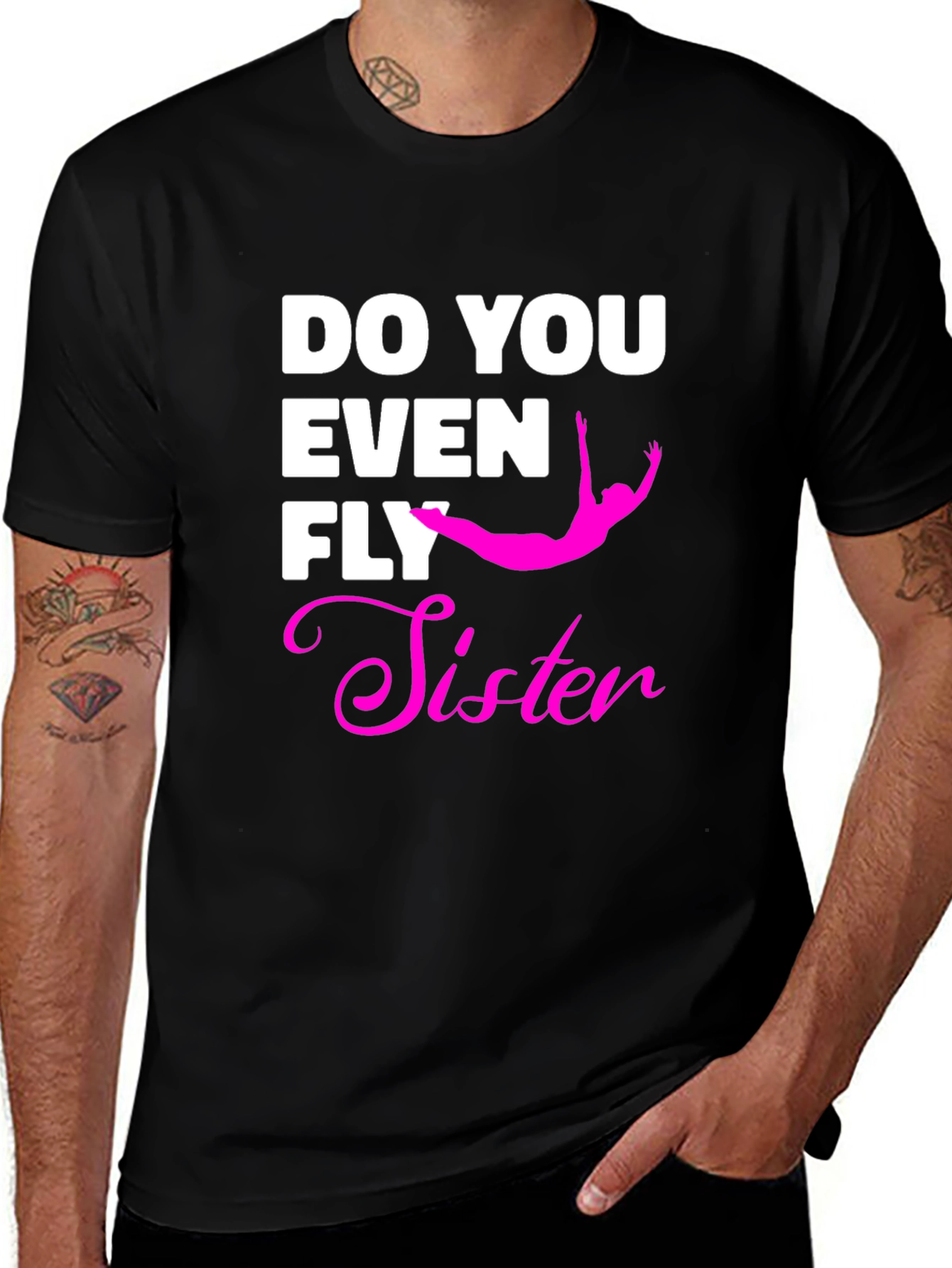 Variant 30 of Do You Even Fly Sister T-Shirt