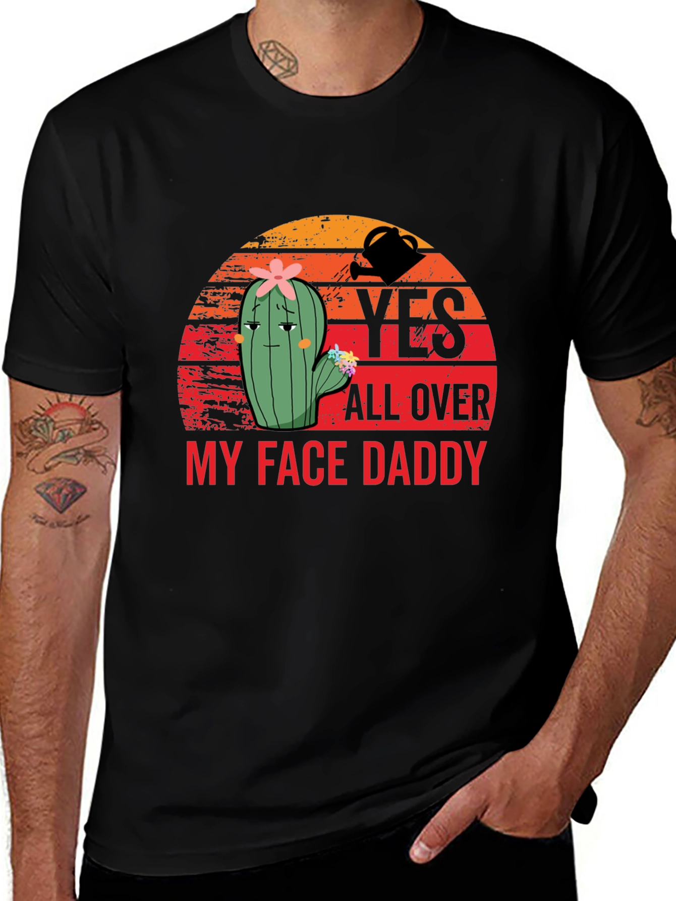 Yes All Over My Face Daddy T-Shirt