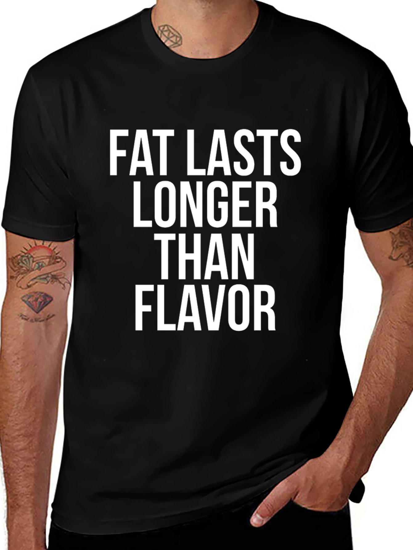 Variant 18 of Fat Lasts Longer Than Flavor Graphic Tee