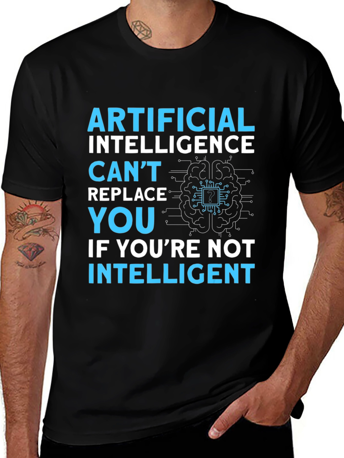 AI Humor Graphic Tee - Artificial Intelligence Can't Replace You T-Shirt