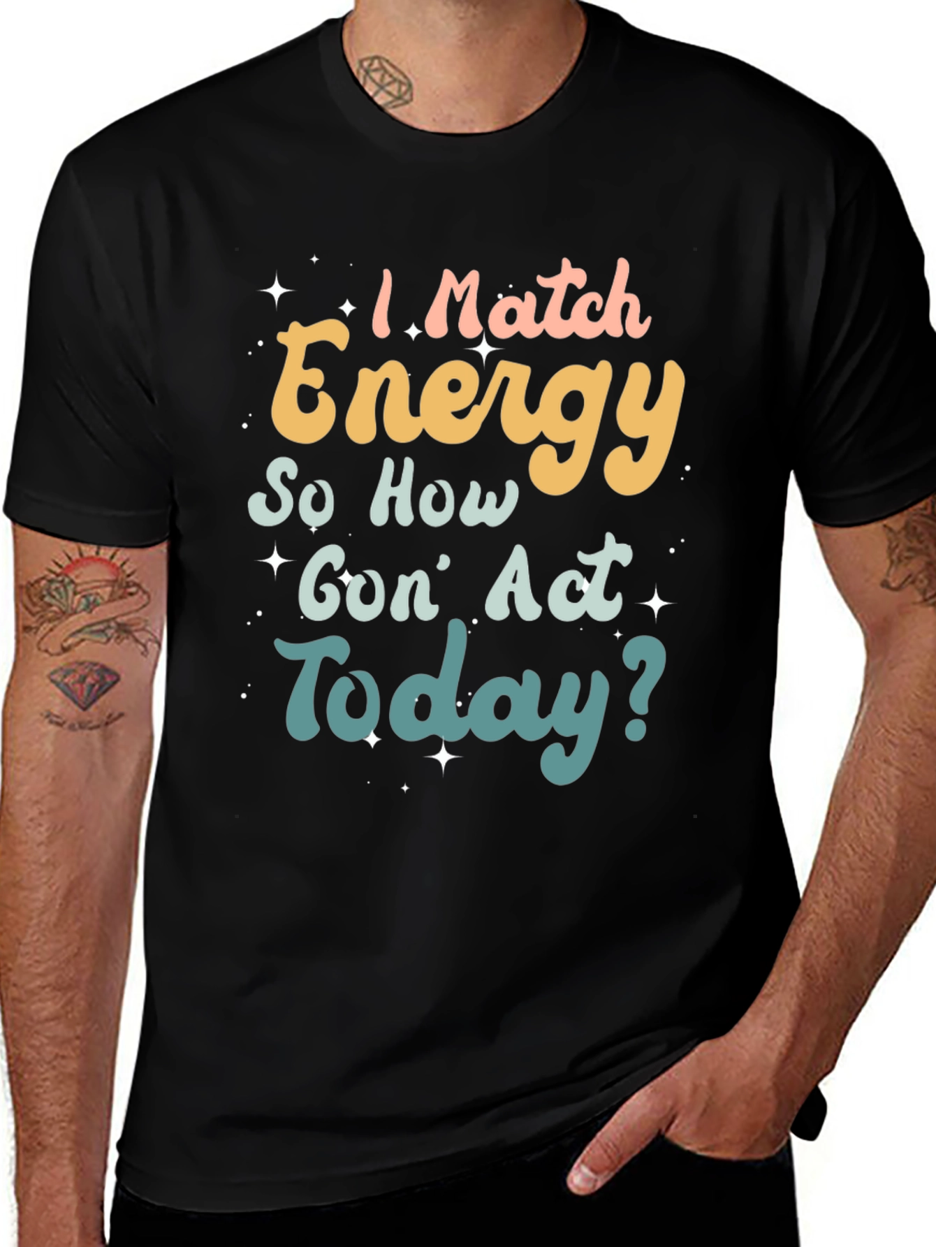 Variant 16 of I Match Energy Funny T-Shirt