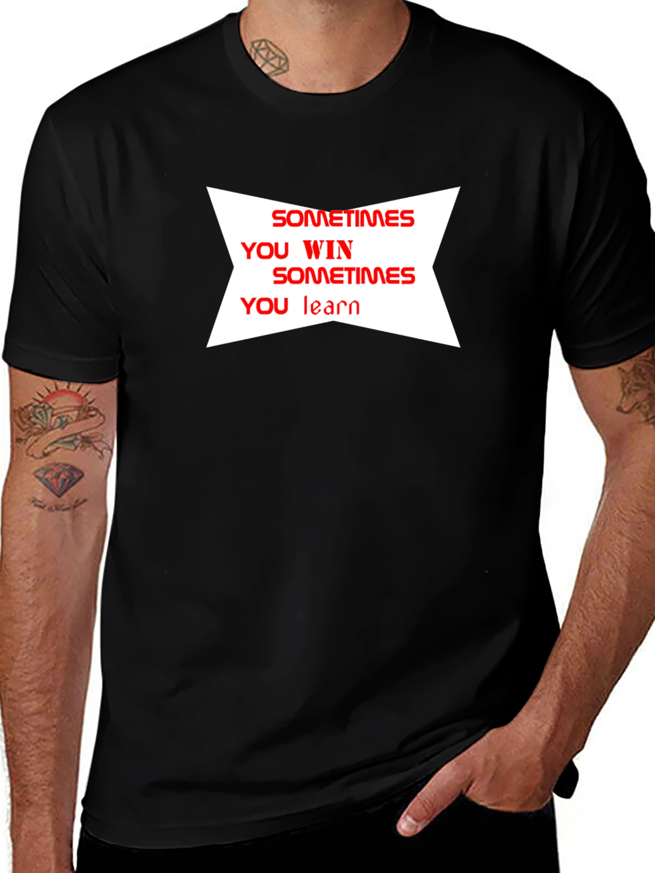 Variant 12 of Motivational T-Shirt: Sometimes You Win, Sometimes You Learn
