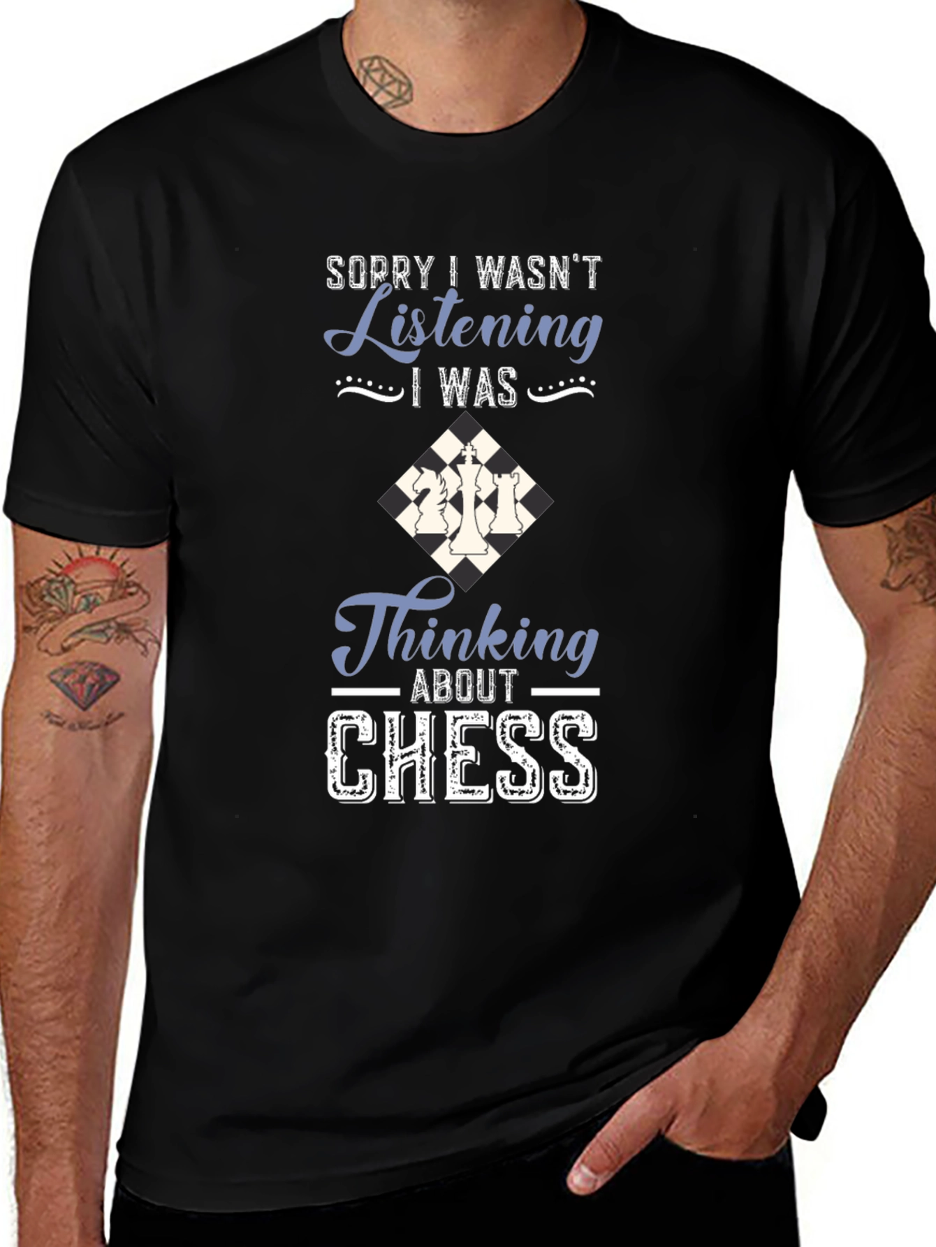 Chess Lover T-Shirt - Sorry I Wasn't Listening