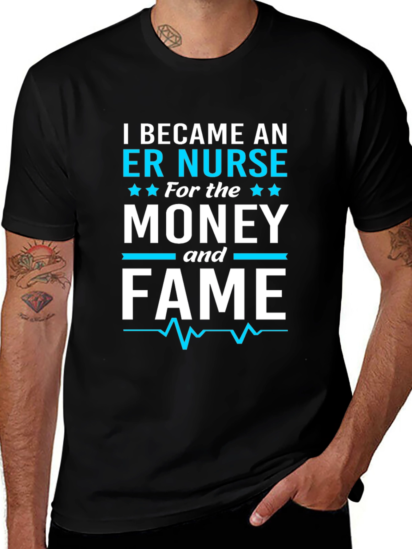 ER Nurse T-Shirt - Money and Fame - Funny Nurse Shirt
