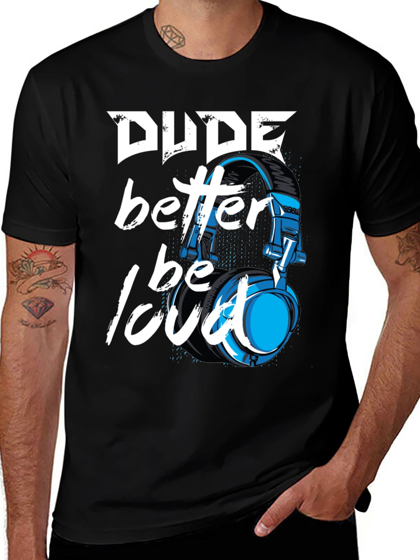 Dude Better Be Loud T-Shirt