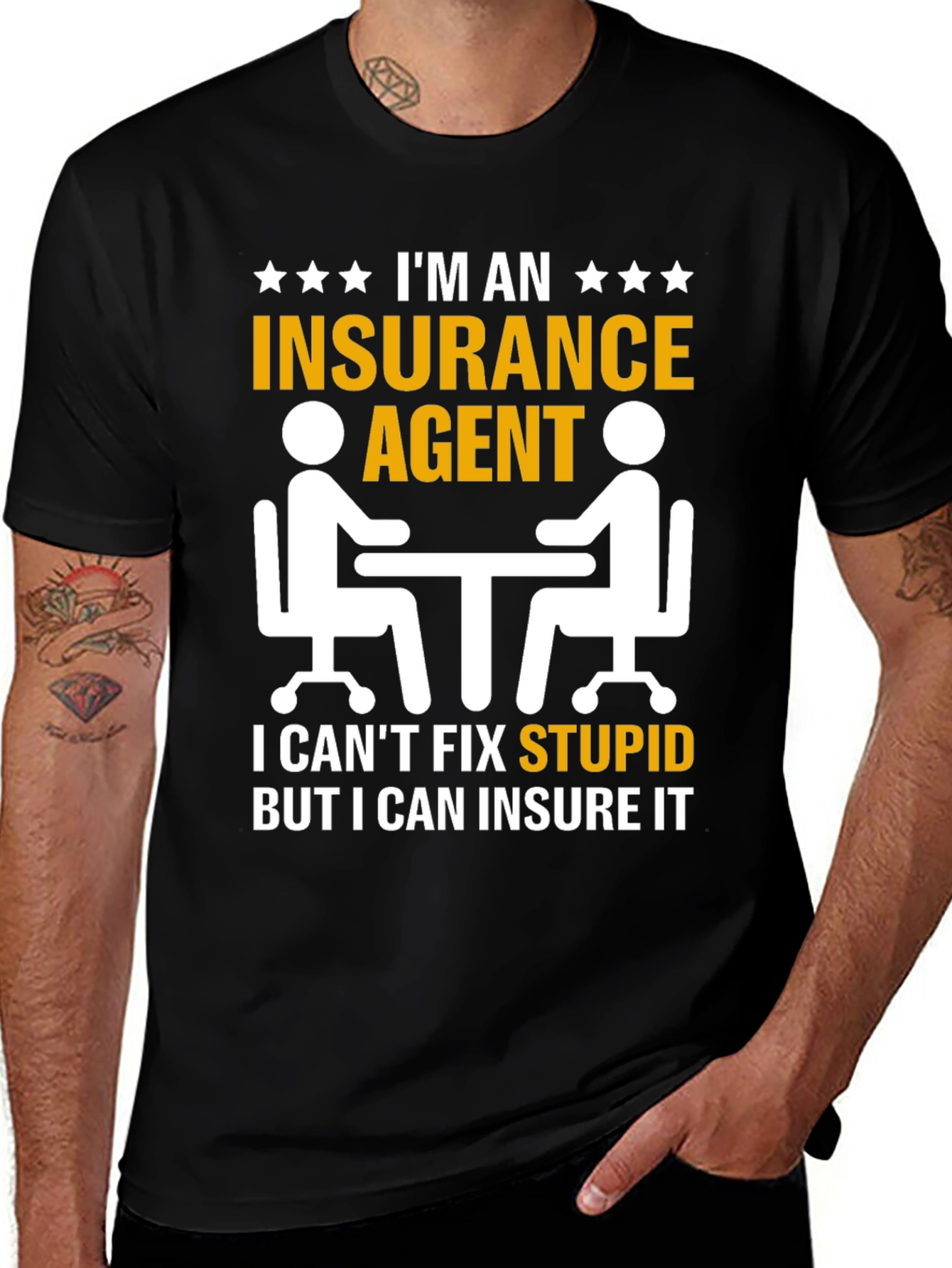 Insurance Agent T-Shirt: Insure Stupid!