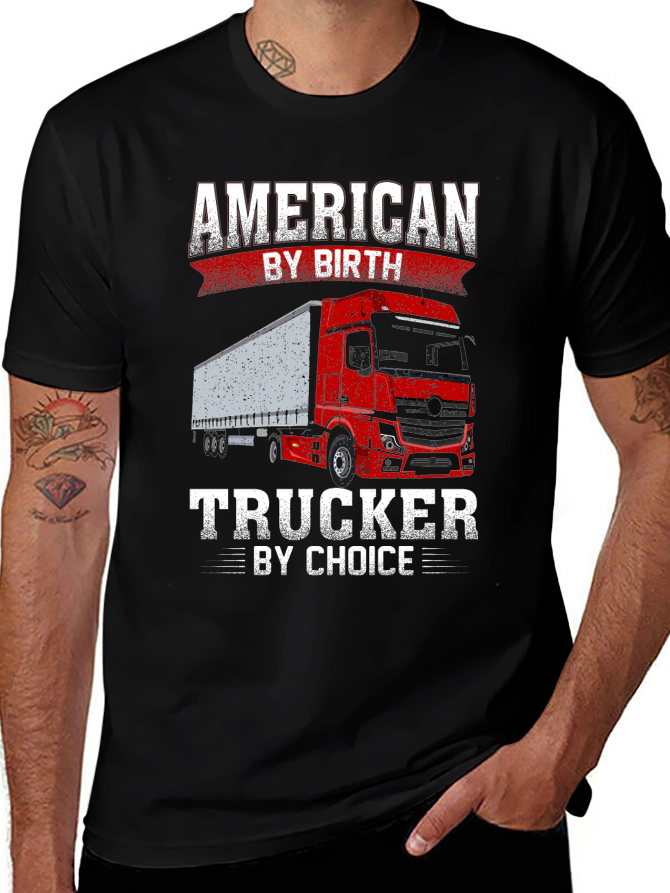 American Trucker T-Shirt - By Birth, By Choice