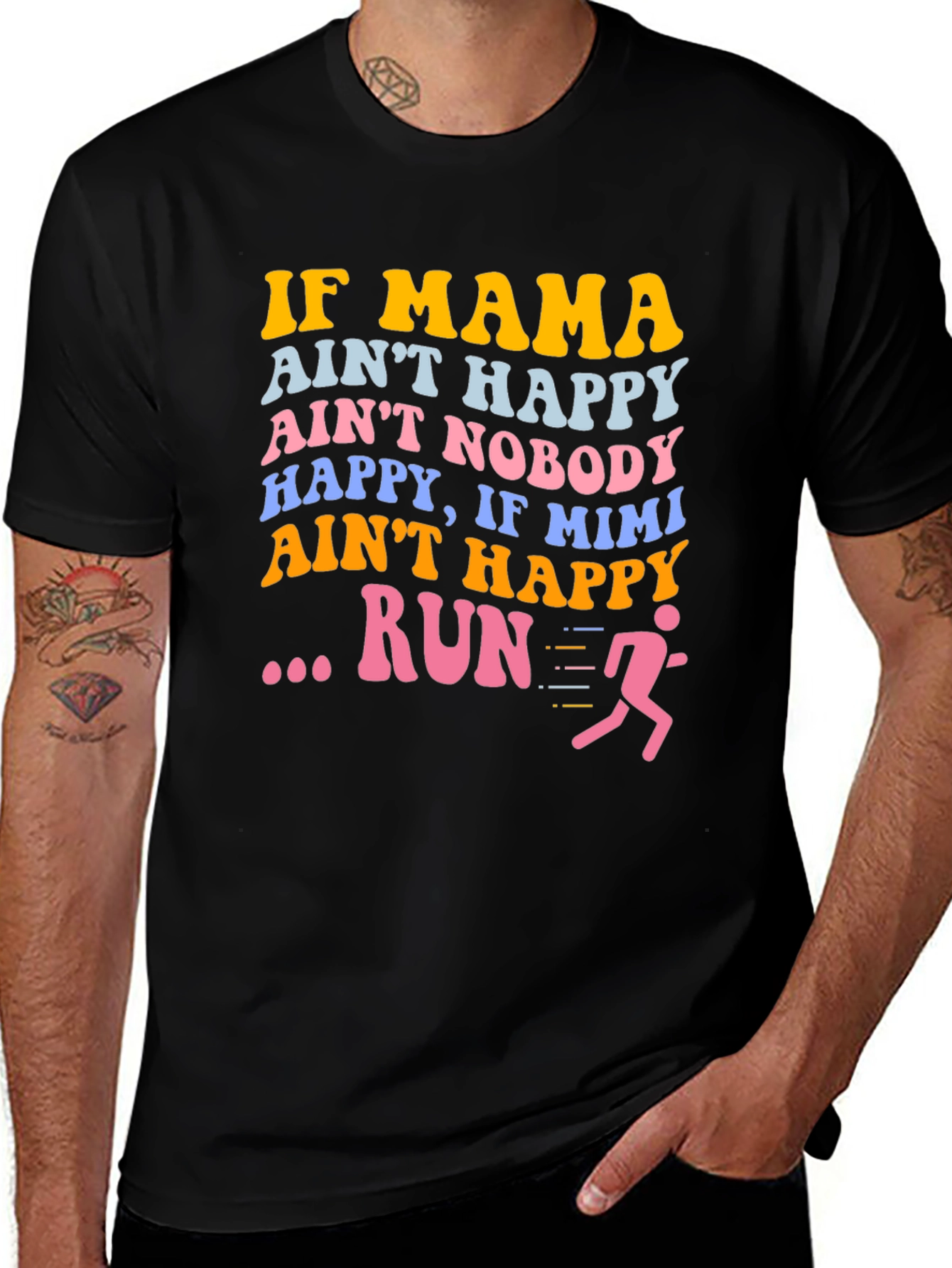 Variant 14 of If Mama Ain't Happy Run Graphic Tee