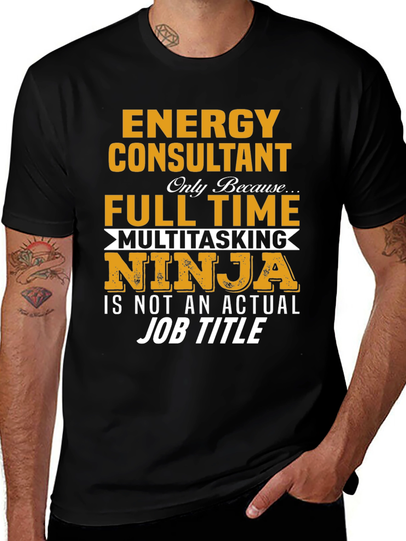 Variant 17 of Energy Consultant Full Time Multitasking Ninja T-Shirt