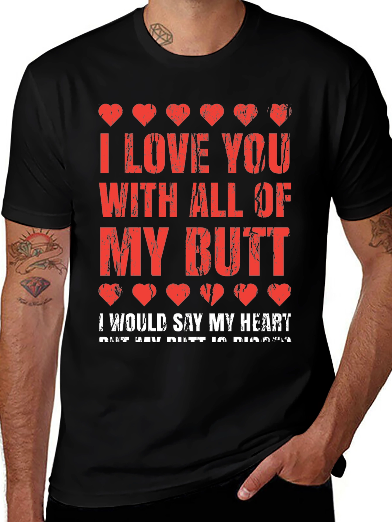 Variant 25 of Funny I Love You With All My Butt Graphic T-Shirt