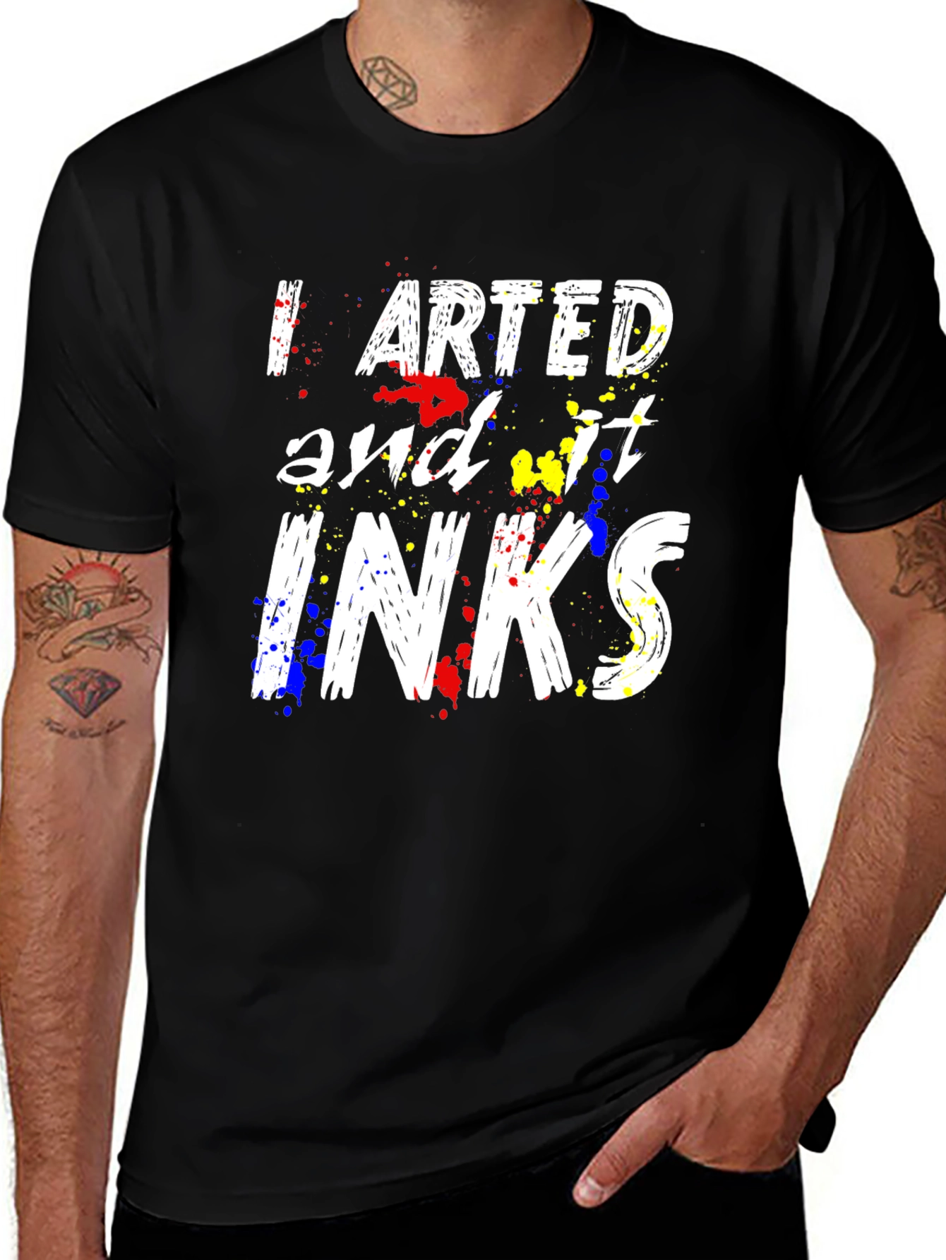 Variant 22 of I Arted And It Inks T-Shirt - Painter Artist Tee
