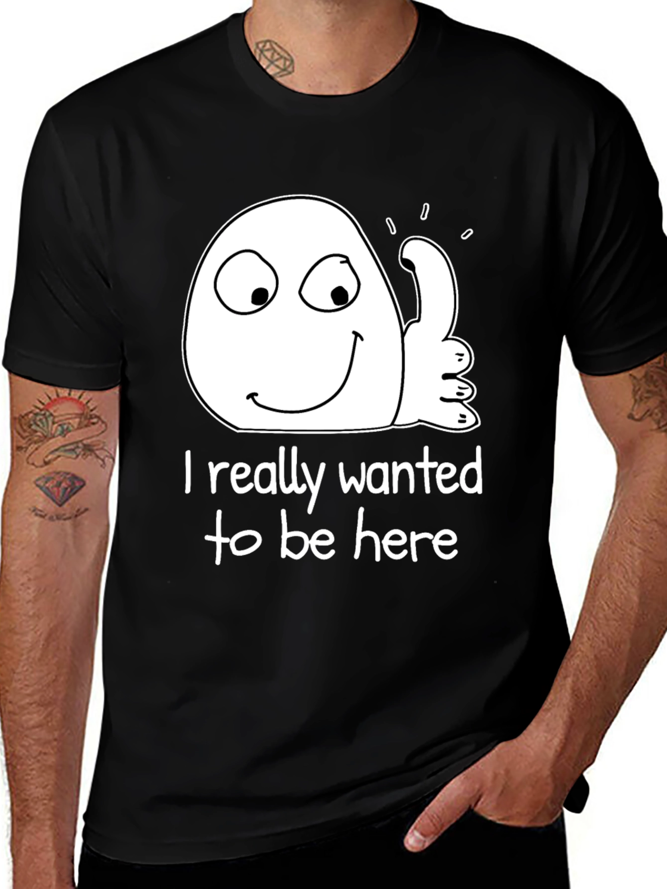 Variant 6 of Funny "I Really Wanted To Be Here" Graphic T-Shirt