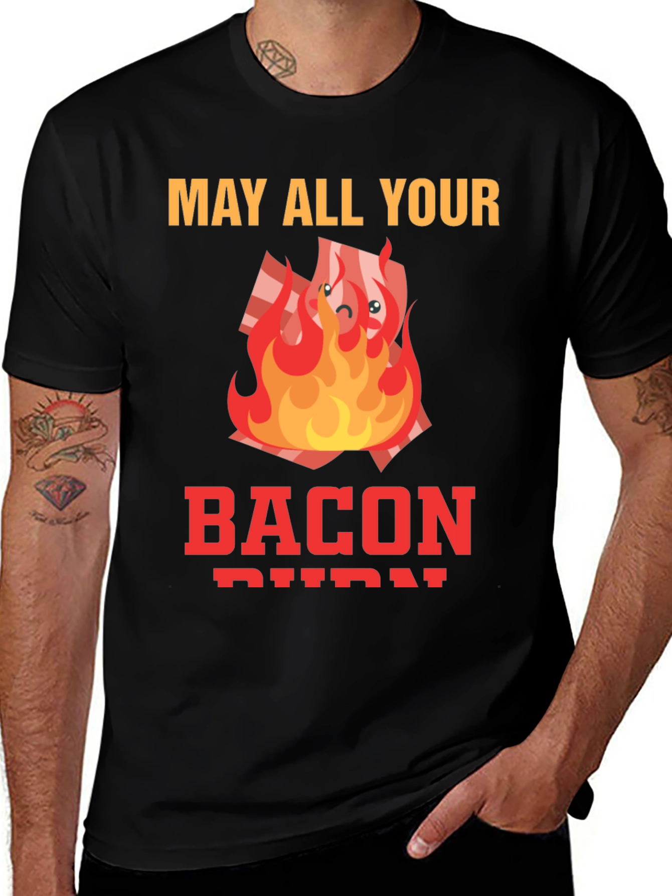 Variant 17 of May All Your Bacon Burn Funny Graphic T-Shirt