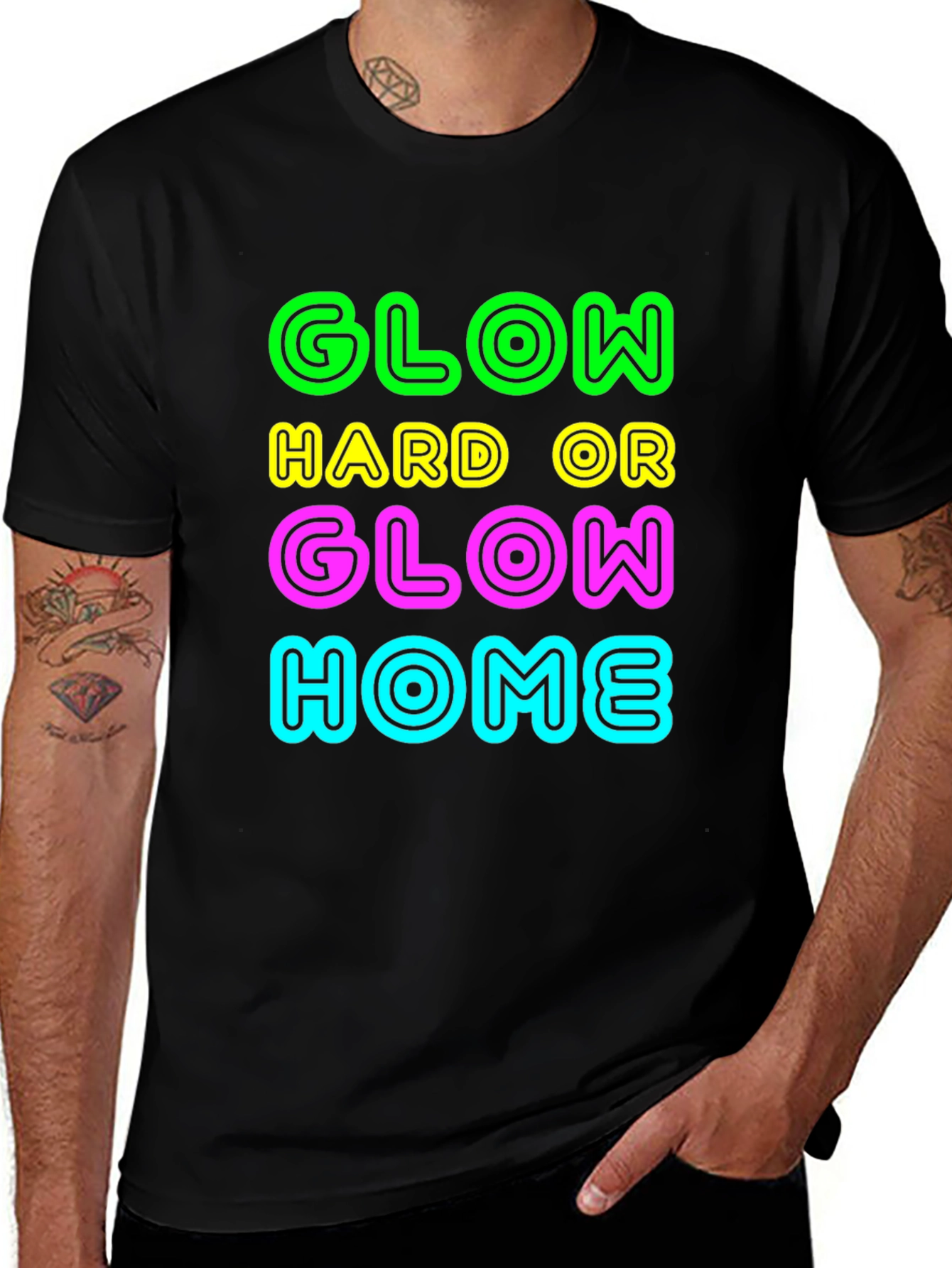 Variant 26 of Glow Hard or Glow Home Graphic T-Shirt