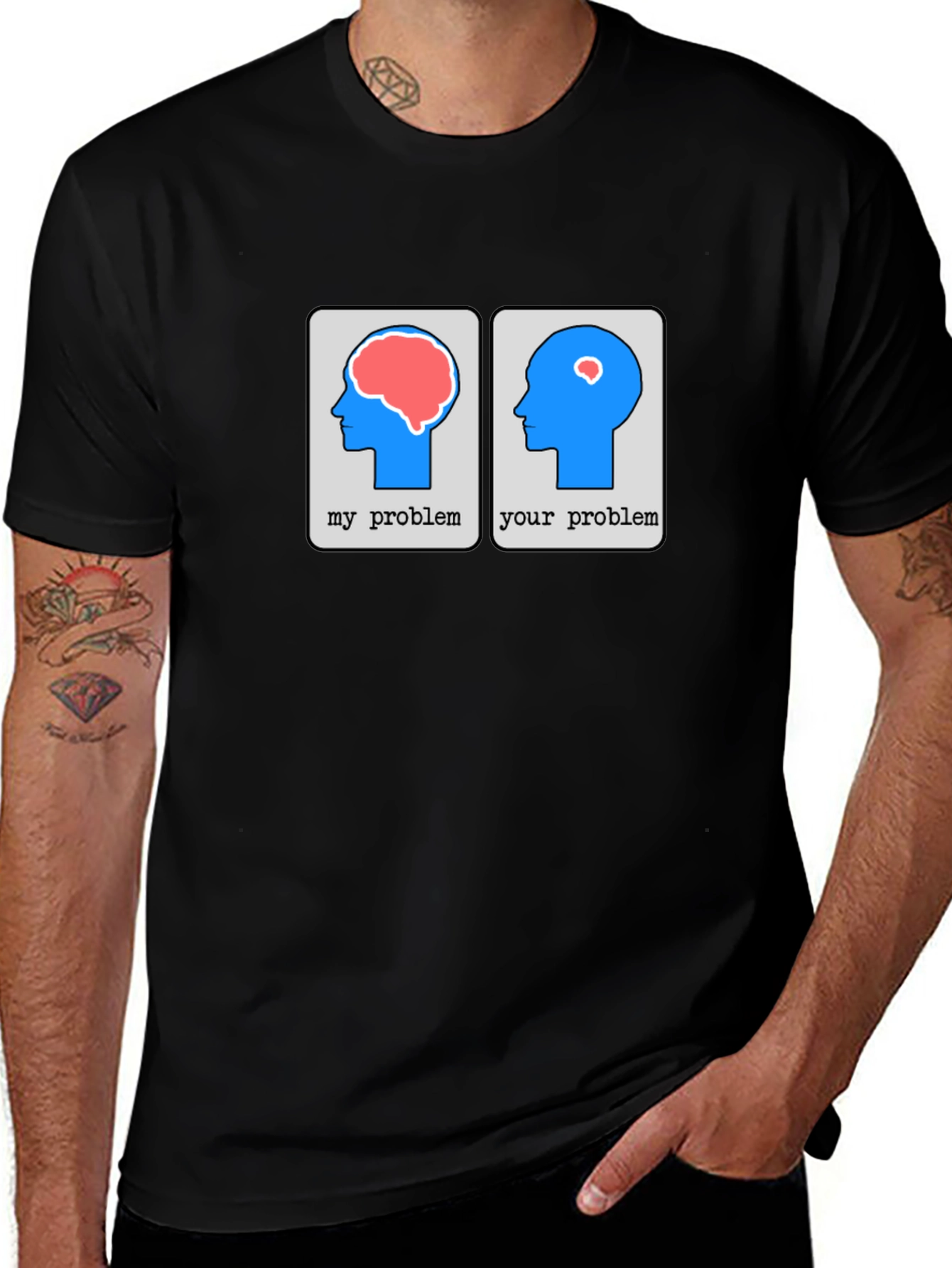 Variant 6 of My Problem Your Problem Brain Humor Graphic T-Shirt