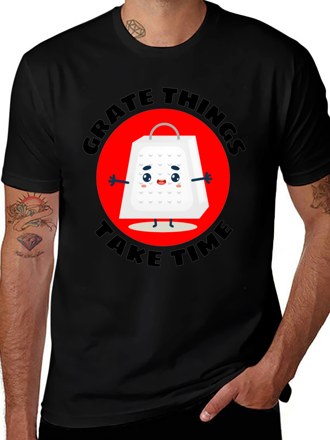 Variant 26 of Grate Things Take Time T-Shirt