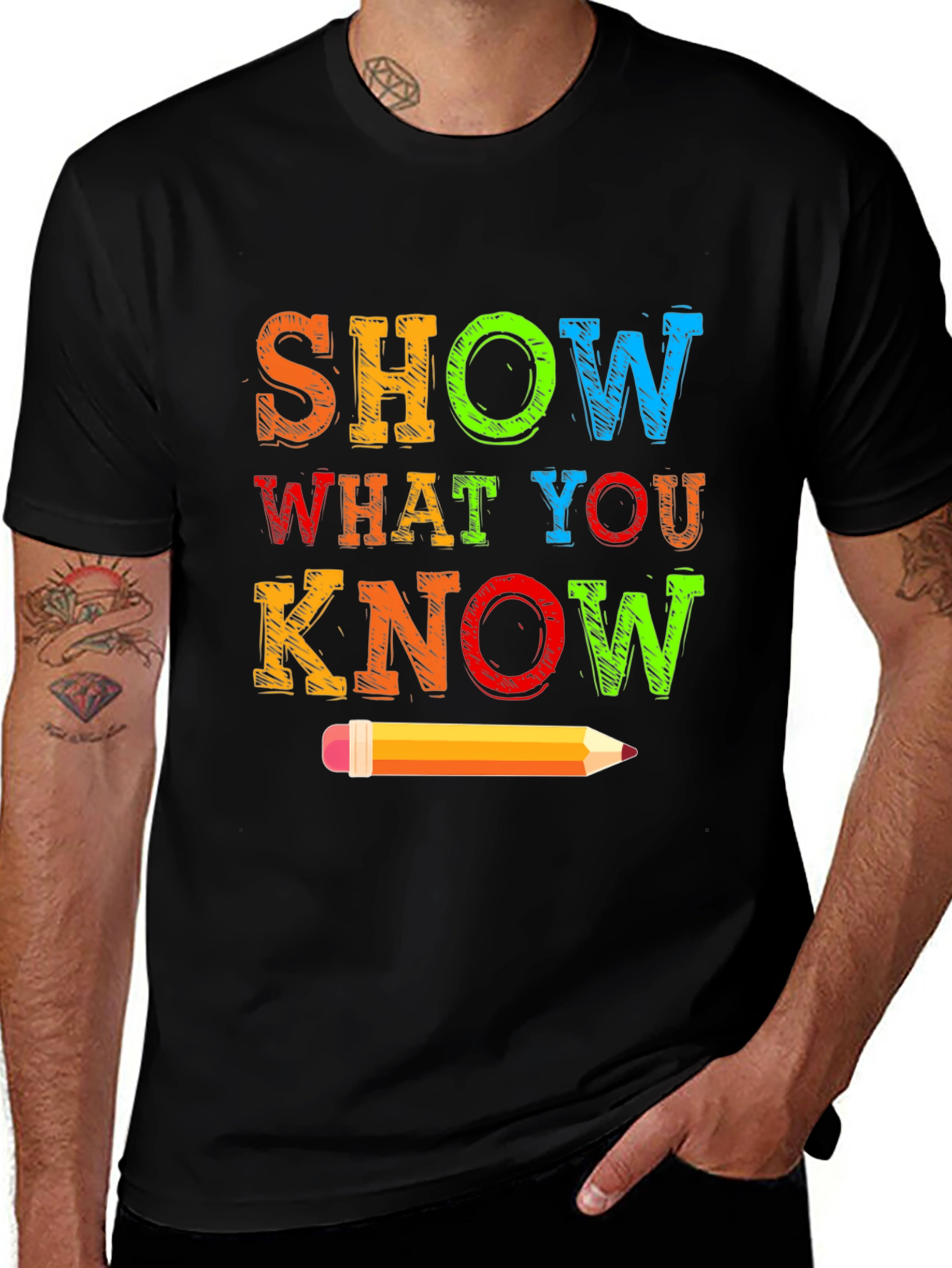 Show What You Know Teacher T-Shirt
