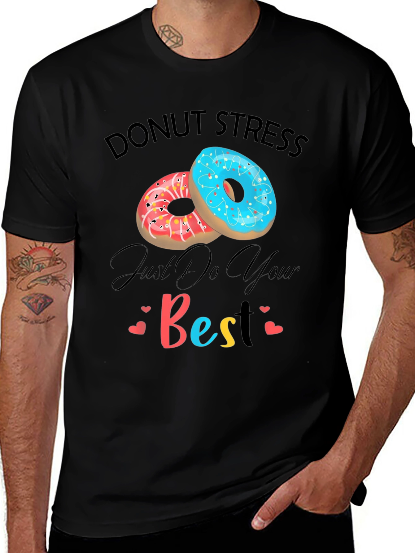 Variant 21 of Donut Stress Just Do Your Best Graphic T-Shirt