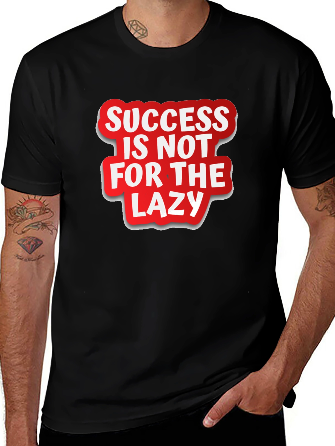 Success Is Not For the Lazy - Graphic Tee