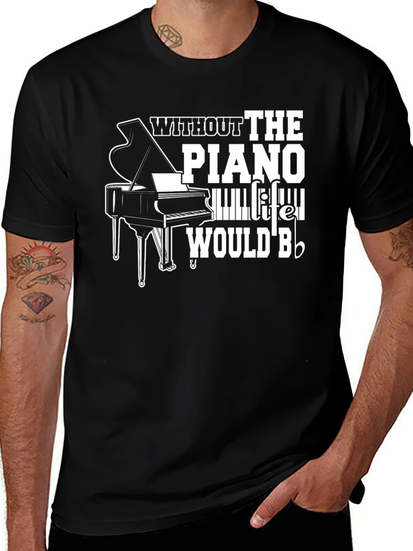 Variant 14 of Piano T-Shirt: Without The Piano Life Would B Flat!