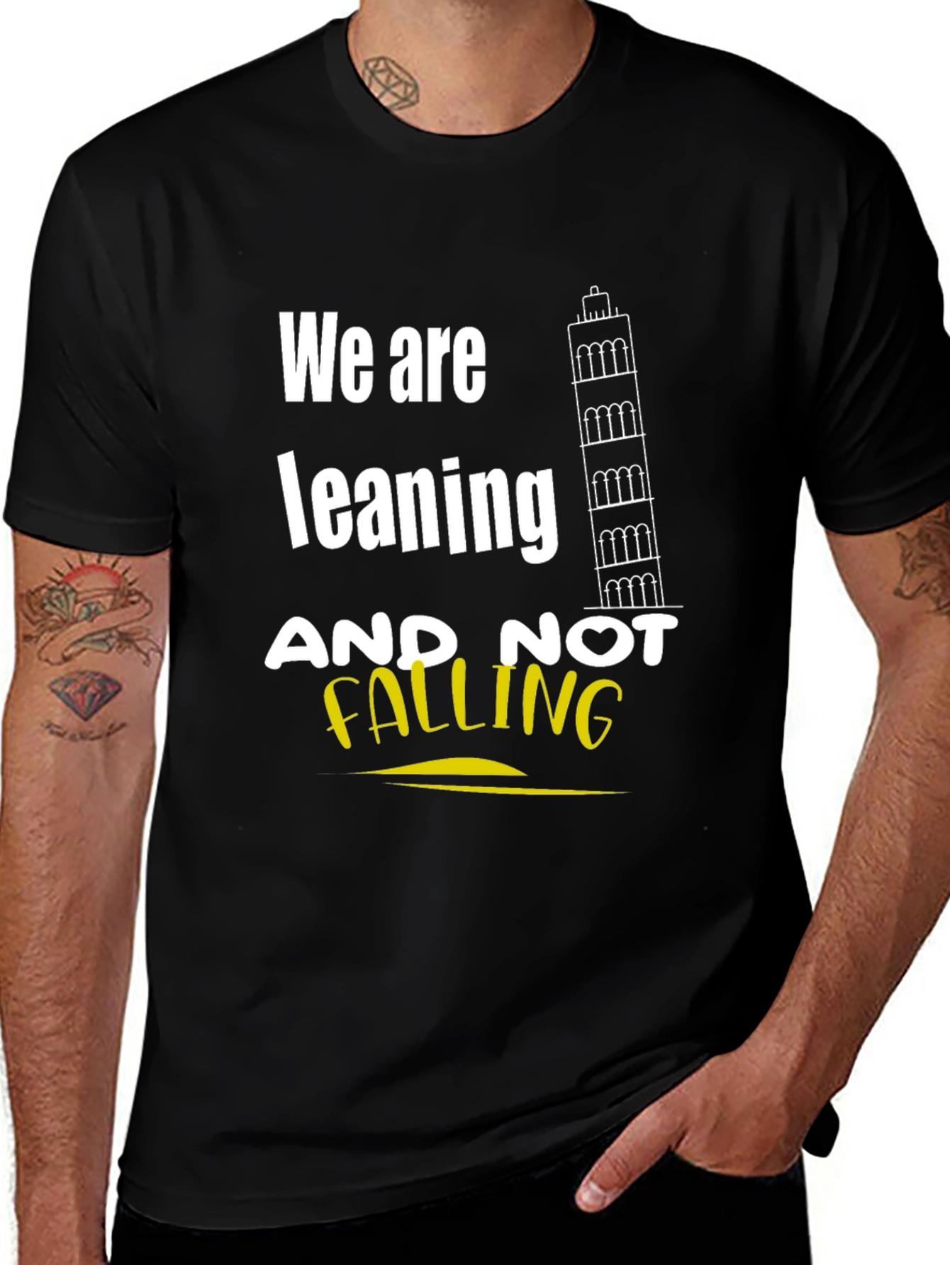 Variant 11 of Leaning Tower Graphic T-Shirt - We Are Leaning, Not Falling