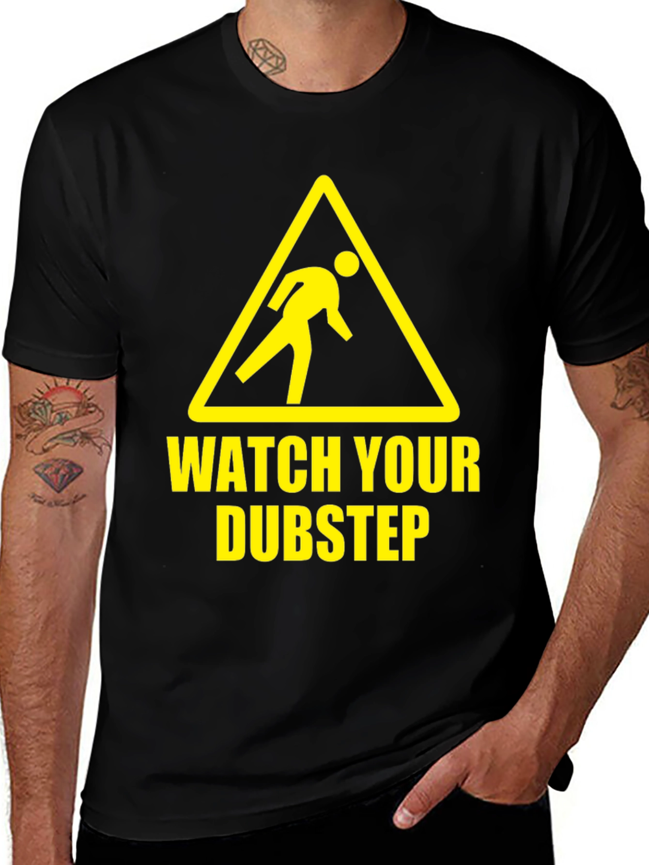 Variant 3 of Watch Your Dubstep Funny Novelty T-Shirt